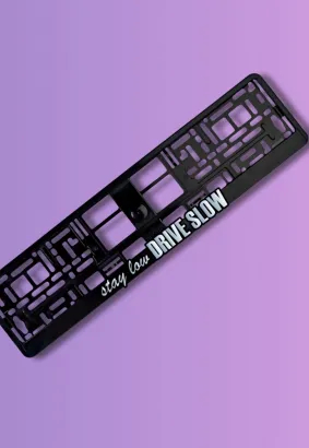 RAMKA TABLICY REJESTRACYJNEJ - stay low DRIVE SLOW